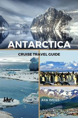 Antarctica Cruise Travel Guide