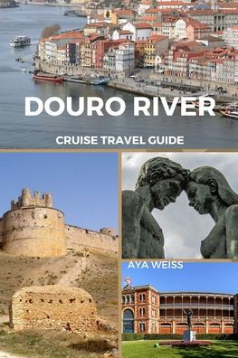 Douro River Cruise Travel Guide