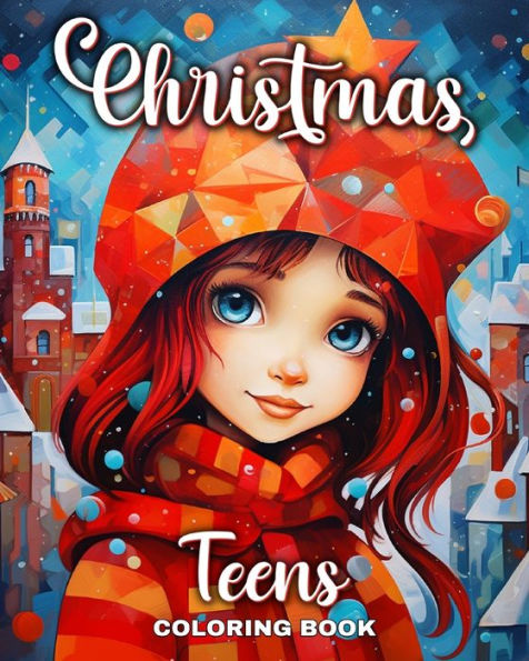 Christmas Coloring Book for Teens: Christmas Coloring Pages for Teens with Unique Winter Designs
