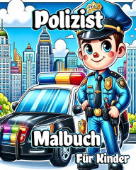 Title: Polizist Malbuch fÃ¯Â¿Â½r Kinder: Fantastische Cartoon-Polizisten, Polizeiautos, MotorrÃ¯Â¿Â½der und Polizeihunde, Author: Sophia Caleb