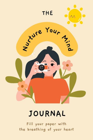 Nurture Your Mind Mindfulness and Mental Health Self-Care Planner Journal: Mindset Shift Positive Habits Self-Help Growth Development Spiritual Workbook