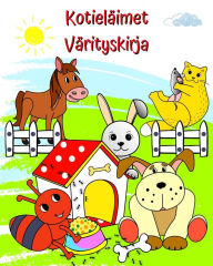 Title: KotielÃ¤imet VÃ¤rityskirja: VÃ¤rittÃ¤viÃ¤ kuvia hauskoista elÃ¤imistÃ¤ 2-vuotiaille ja sitÃ¤ vanhemmille lapsille, Author: Maryan Ben Kim