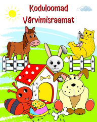 Title: Koduloomad VÃ¤rvimisraamat: VÃ¤rvimiseks naljakate loomade pildid 2-aastastele ja vanematele lastele, Author: Maryan Ben Kim