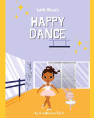 Title: Little Moon's Happy Dance, Author: Asa V