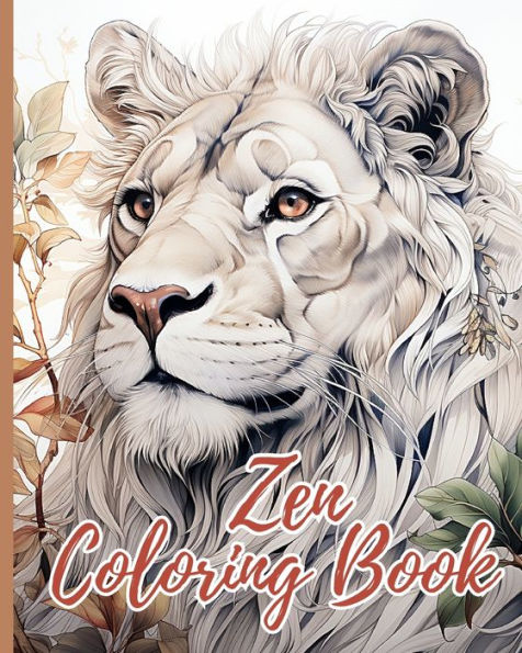 Zen Coloring Book For Mindful People: Anxiety and Stress Relief Animal Coloring Book for Adults and Teens