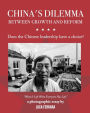 China's Dilemma: Between Growth and Reform: Does the Chinese leadership have a choice?