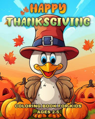 Title: Happy Thanksgiving Coloring Book for Kids Ages 2-5: 50 Giant and Easy Thanksgiving Coloring Pages for Kids, Author: Regina Peay