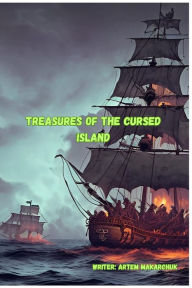 Title: Treasures of the cursed Island pirate story, Author: Artemy Makarchuk