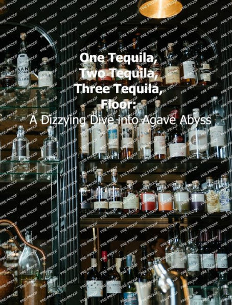 One Tequila, Two Tequila, Three Tequila: A dizzying dive into agave abyss