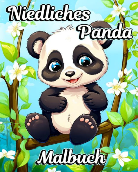 Niedliches Panda Malbuch: Mit schÃ¯Â¿Â½nen und liebenswerten PandabÃ¯Â¿Â½ren fÃ¯Â¿Â½r Kinder