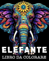 Title: Elefante Libro da Colorare: Bellissime Immagini di Elefanti Selvatici, Author: Anna Colorphil