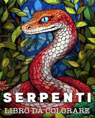 Title: Serpenti Libro da Colorare: Belle Immagini di Serpenti Selvatici, Author: Anna Colorphil