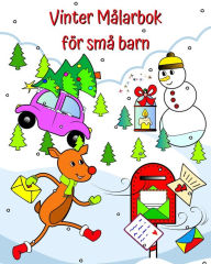 Title: Vinter MÃ¯Â¿Â½larbok fÃ¯Â¿Â½r smÃ¯Â¿Â½ barn: Underbara vinter illustrationer med jultema fÃ¯Â¿Â½r smÃ¯Â¿Â½ barn frÃ¯Â¿Â½n 1 Ã¯Â¿Â½r och uppÃ¯Â¿Â½t, Author: Maryan Ben Kim