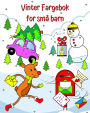 Vinter Fargebok for smÃ¯Â¿Â½ barn: SÃ¯Â¿Â½te vinter juletema-illustrasjoner for smÃ¯Â¿Â½ barn fra 1 Ã¯Â¿Â½r og oppover