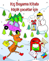 Title: Kış Boyama Kitabı kÃ¯Â¿Â½Ã¯Â¿Â½Ã¯Â¿Â½k Ã¯Â¿Â½ocuklar iÃ¯Â¿Â½in: 1 yaş ve Ã¯Â¿Â½zeri kÃ¯Â¿Â½Ã¯Â¿Â½Ã¯Â¿Â½k Ã¯Â¿Â½ocuklar iÃ¯Â¿Â½in sevimli Noel illÃ¯Â¿Â½strasyonları, Author: Maryan Ben Kim