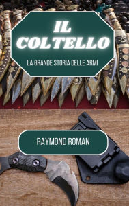 Title: Il coltello, Author: Raymond Roman