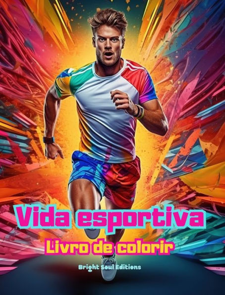 Vida esportiva Livro de colorir para entusiastas de esportes Cenas esportivas criativas e relaxantes: Cenas esportivas impressionantes e encantadoras