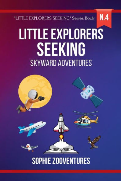 Little Explorers Seeking - Skyward Adventures: Soaring High with Feathered Friends and Celestial Wonders Book for Kids