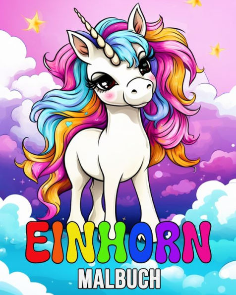 Einhorn Malbuch: 50 niedliche Bilder zum Ausmalen fï¿½r Kinder