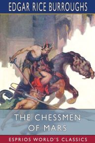 Title: The Chessmen of Mars (Esprios Classics), Author: Edgar Rice Burroughs