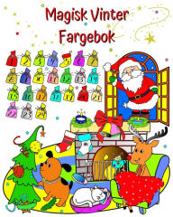 Title: Magisk Vinter Fargebok: Morsom vinterferie juledesign for barn fra 3 Ã¯Â¿Â½r og oppover, Author: Maryan Ben Kim