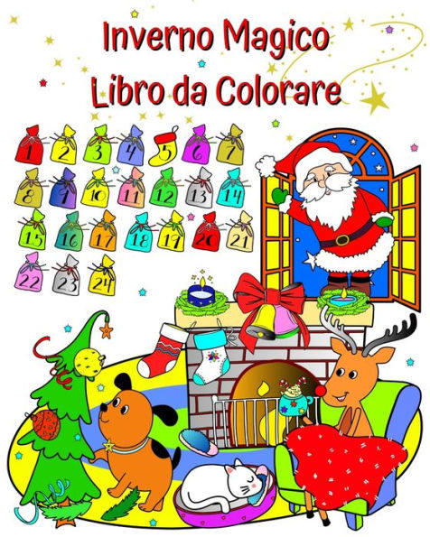 Inverno Magico Libro da Colorare: Babbo Natale, il magnifico inverno da colorare per bambini dai 3 anni in su