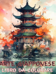 Title: Arte Giapponese: libro da colorare per adulti, bellissime illustrazioni: il perfetto antistress per gli appassionati di stampe d'arte giapponese, Author: Adult Coloring Books