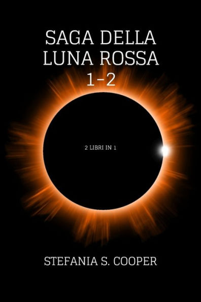 Saga della Luna Rossa volume 1-2: 2 libri 1