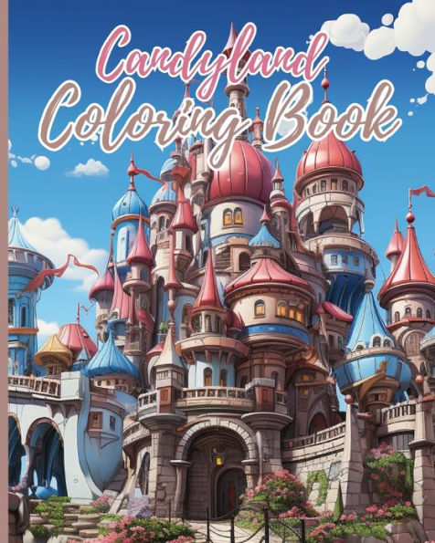 Candyland Coloring Book: In the Land of Candy Coloring Book For Kids, Candy and Sweets Coloring Pages