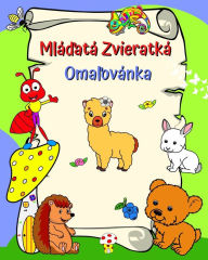 Title: Mlï¿½ďatï¿½ Zvieratkï¿½ Omaľovï¿½nka: Usmievavï¿½ zvieratkï¿½, pre deti od 3 rokov, Author: Maryan Ben Kim