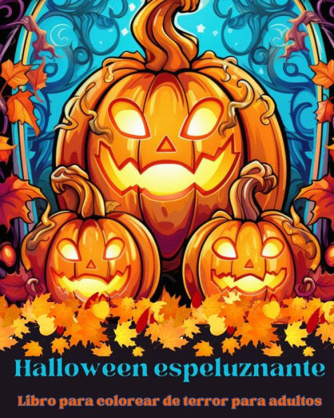 Halloween TerrorÃ¯Â¿Â½fico: libro para colorear de terror adultos: PiÃ¯Â¿Â½rdete en el hermoso mundo este espeluznante colorear.