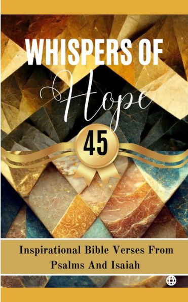 Whispers Of Hope 45 Inspirational Bible Verses From Psalms And Isaiah