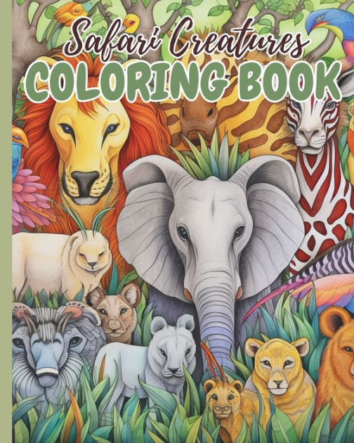 Safari Creatures Coloring Book: Coloring Book of African Wildlife in ...