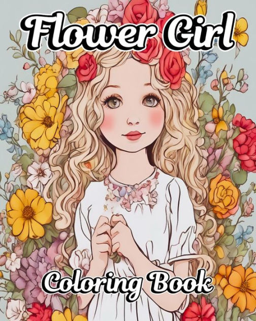 Flower Girl Coloring Book: Beautiful Illustrations of Wedding Day for ...