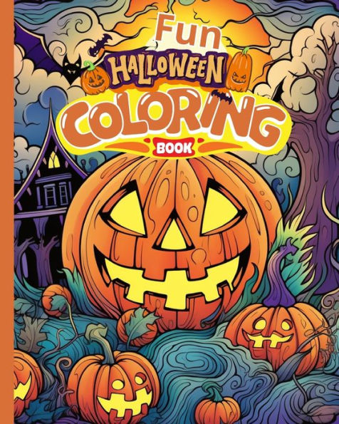 Fun Halloween Coloring Book: Cute Halloween Coloring Pages, Spooky Coloring Adventures for Kids and Adults