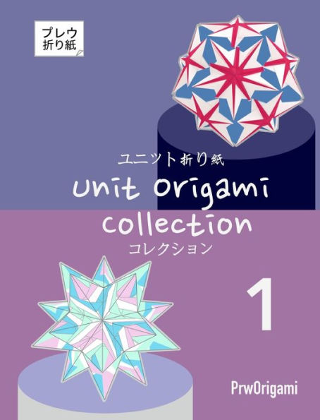 Unit Origami Collection 1
