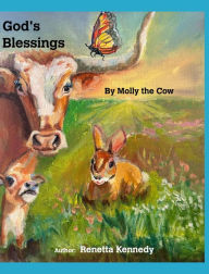 Title: God's Blessings by Molly the Cow, Author: Renetta Kennedy
