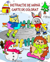 Title: Distracție de Iarnă Carte de Colorat: Animale drăguțe gata de distracție ï¿½ntr-un peisaj minunat de iarnă, Author: Maryan Ben Kim