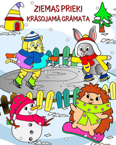 Ziemas Prieki Krāsojamā Grāmata: Jauki dzīvnieki, kas gatavi jautrībai brīnisķīgā ziemas ainavā