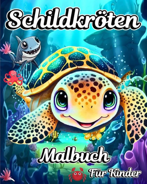 Schildkröten Malbuch für Kinder: Schöne und niedliche Designs von Meerestieren