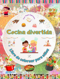 Title: Cocina divertida - Libro de colorear para niï¿½os - Ilustraciones creativas y alegres para fomentar el amor por la cocina: Divertida colecciï¿½n de adorables escenas de cocina y barbacoa para niï¿½os, Author: Fun Tasks Editions