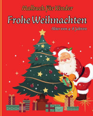 Title: FROHE WEIHNACHTEN - Malbuch fï¿½r Kinder: Erstaunliche Illustrationen fï¿½r Kinder mit niedlichen Weihnachtsthemen, Author: Msdr Publishing