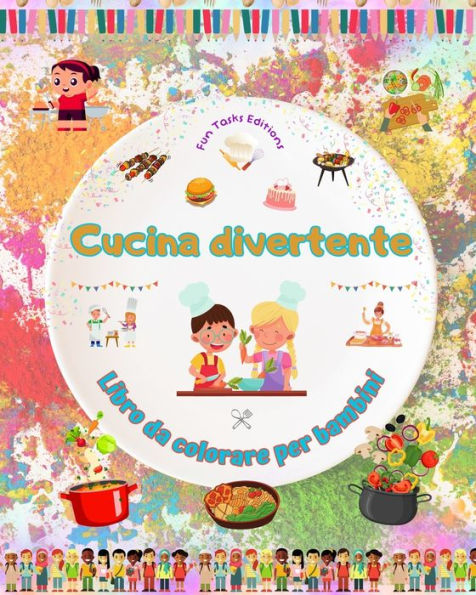 cucina Divertente - Libro da colorare per bambini Illustrazioni allegre incoraggiare l'amore la cucina: raccolta di adorabili scene e barbecue