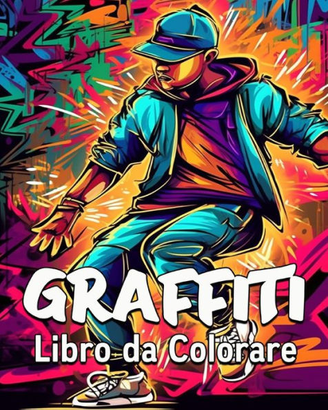 Graffiti Libro da Colorare: 60 Immagini da Colorare, Grande Libro di Graffiti da Colorare per Adolescenti