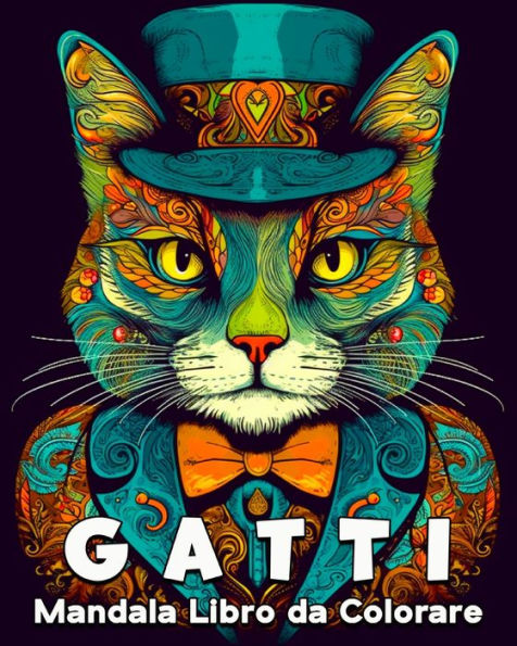 Gatti Mandala Libro da Colorare: 60 Bellissime Immagini da Colorare, un Grande Libro di Gatti da Colorare