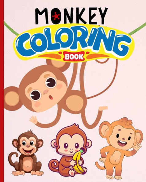 Monkey Coloring Book: Cute Monkey Coloring Pages For Boys Girls, Activity Pages with Baby Monkeys