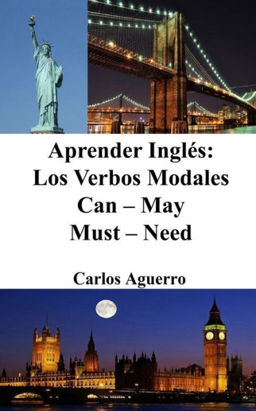 Aprender Inglés: Los Verbos Modales Can - May Must Need