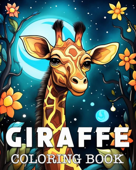 Giraffe Coloring Book: Beautiful Images to Color and Relax
