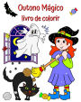 Outono Mï¿½gico, livro de colorir: Personagens fofinhos e ilustraï¿½ï¿½es de outono que as crianï¿½as vï¿½o adorar!