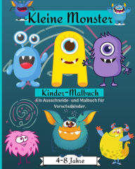 Title: Kleine Monster Fï¿½rbung e Aktivitï¿½t Buch fï¿½r Kinder Alter 4-8 Jahre: Kleine Monster Fï¿½rbung & Aktivitï¿½t Buch fï¿½r Kinder Alter 4-8 Jahre, Author: Malkovich Rickblood
